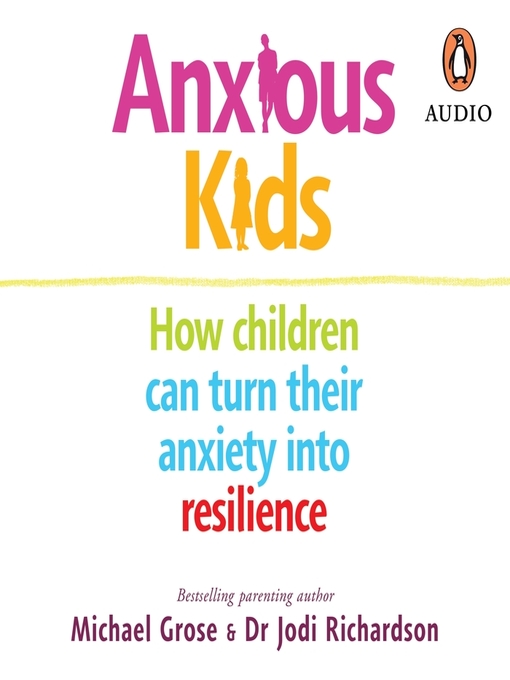 Title details for Anxious Kids by Michael Grose - Available